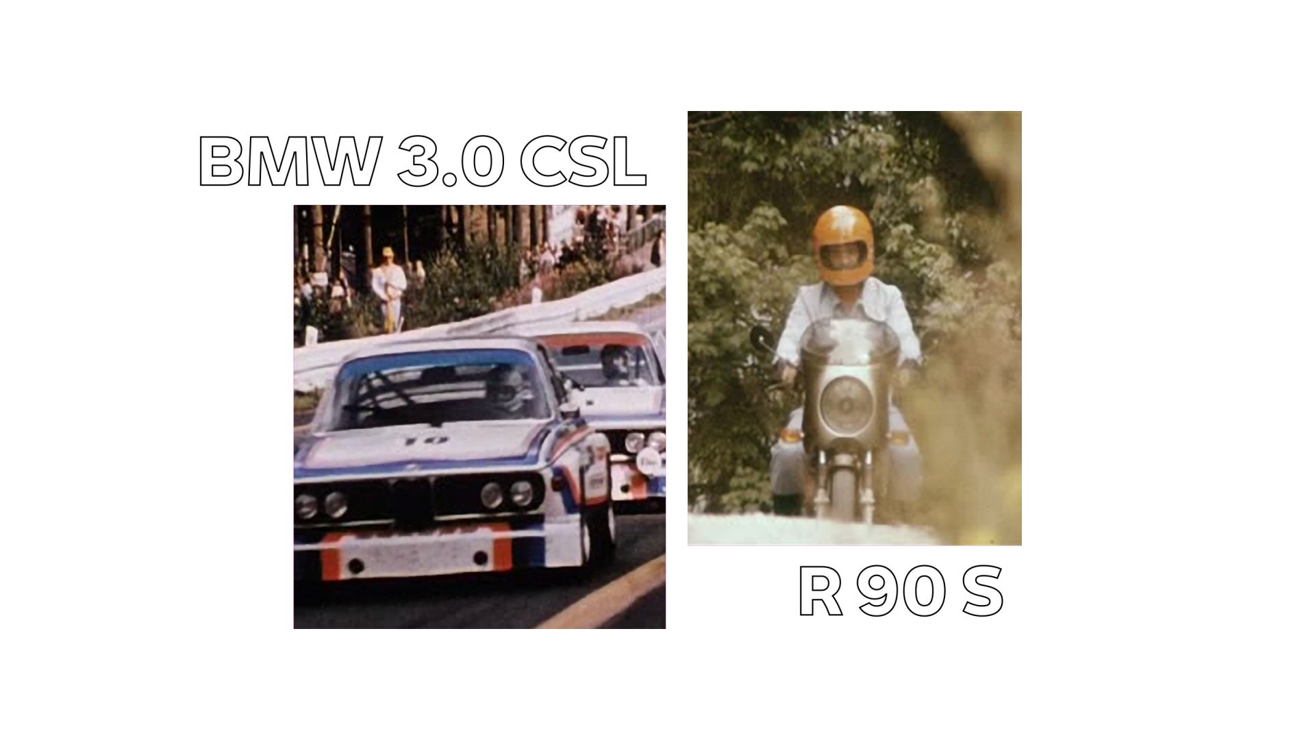 Balra a BMW 3.0 CSL-ről egy történelmi felvétel, jobbra pedig Helmut Dähne BMW R 90 S-je látható.